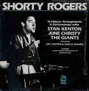 Shorty Rogers With Stan Kenton , June Christy , Shorty Rogers And His Giants Featuring Art Pepper & - 14 Historic Arrangements & Performances