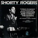 LP - Shorty Rogers With Stan Kenton , June Christy , Shorty Rogers And His Giants Featuring Art Pepper & - 14 Historic Arrangements & Performances