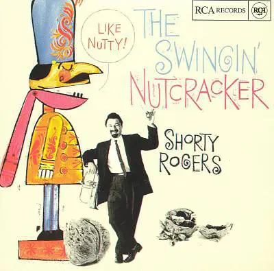 Shorty Rogers - The Swingin' Nutcracker
