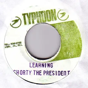 Shorty the President - Learning