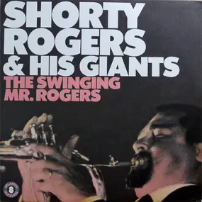 Shorty Rogers - The Swinging Mr. Rogers