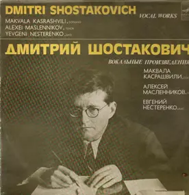 Dmitri Shostakovich - Vocal Works