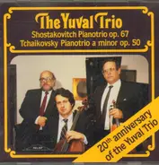 Shostakovitch / Tchaikovsky - 20h anniversary Yuval Trio