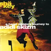 Shä-Key - Headnaddas Journey To Adidi Skizm