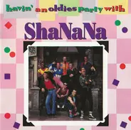 Sha Na Na - Havin' an Oldies Party with Sha Na Na