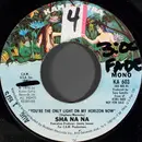 7inch Vinyl Single - Sha Na Na - You're The Only Light On My Horizon Now