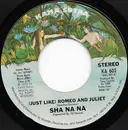 7inch Vinyl Single - Sha Na Na - (Just Like) Romeo And Juliet