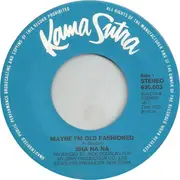 7inch Vinyl Single - Sha Na Na - Maybe I'm Old Fashioned