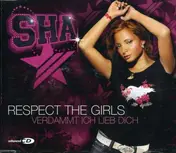 Sha - Respect The Girls