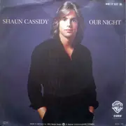7inch Vinyl Single - Shaun Cassidy - Our Night
