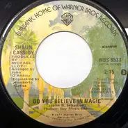 Shaun Cassidy - Do You Believe In Magic / Teen Dream