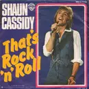 7'' - Shaun Cassidy - That's Rock 'N' Roll / Amblin'