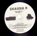12'' - Shauna K - Baby / Work Me