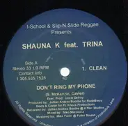 Shauna K. feat. Trina - Don´t ring my phone