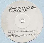 Shauna Solomon - I Wanna Be