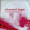 LP - Shaved Legs - Rock A Baby (Remixes) - promo