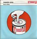 12inch Vinyl Single - Shaved Legs - Rock A Baby