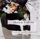 CD - Shawn Colvin - Cover Girl...Extra!
