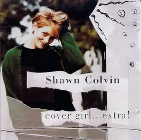 Shawn Colvin - Cover Girl...Extra!