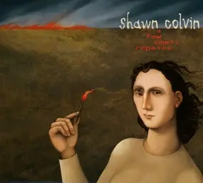 Shawn Colvin - A Few Small Repairs: 20th Anniversary Edition