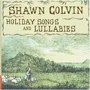 CD - Shawn Colvin - Holiday Songs And Lullabies