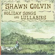 Shawn Colvin - Holiday Songs and Lullabies