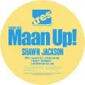 Shawn Jackson - Maan Up! (ft.Ta'raach & Big Tone)