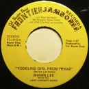 7inch Vinyl Single - Shawn Lee - Yodeling Girl From Texas