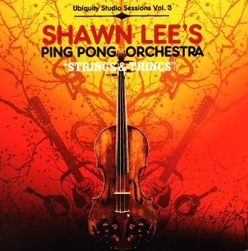 Shawn Lee's Ping Pong Orchestra - Strings & Things
