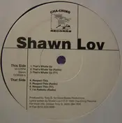 shawn lov - That's Whats Up / Respect This / Pathetic