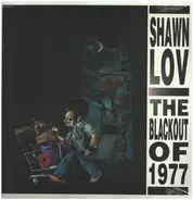 Shawn Lov - The Blackout Of 1977