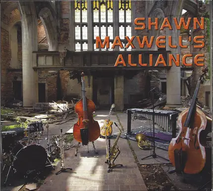 Shawn Maxwell's Alliance - Shawn Maxwell's Alliance