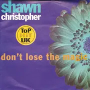 7'' - Shawn Christopher - Don't Lose The Magic