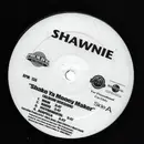 12inch Vinyl Single - Shawnie - Shake Ya Money Maker
