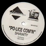 Shawty - Po-lice Com'n