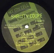12'' - Shawty Coupe Featuring Jyn - Hit My Cell