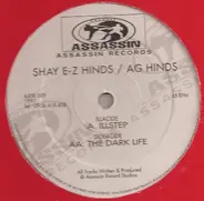 Shay E.Z. Hinds & A.G. Hinds - Illstep / The Dark Life