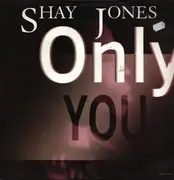 12inch Vinyl Single - Shay Jones - Only You