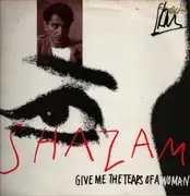 12inch Vinyl Single - Shazam - Give Me The Tears Of A Woman