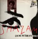 12inch Vinyl Single - Shazam - Give Me The Tears Of A Woman