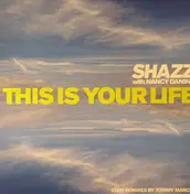 Shazz - This Is Your Life