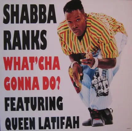 Shabba Ranks Featuring Queen Latifah - What 'Cha Gonna Do?