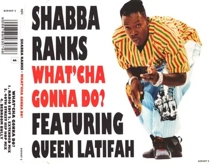 Shabba Ranks Featuring Queen Latifah - What'Cha Gonna Do?
