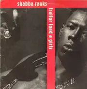 Shabba Ranks - Trailor Load A Girls