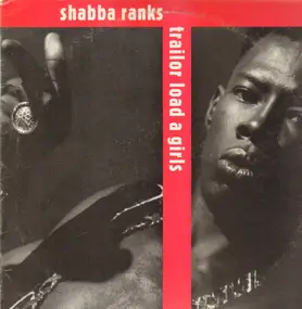 Shabba Ranks - Trailor Load A Girls