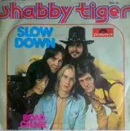 Shabby Tiger - Slow Down