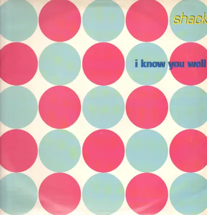 Shack - I Know You Well