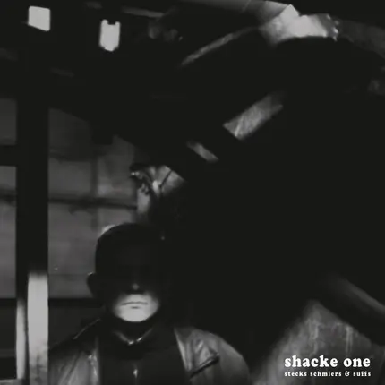 Shacke One - Stecks Schmiers & Suffs