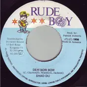 Shad Du - Dem Bow Bow / Version/Craze