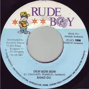 Shad Du / Firehouse Crew - Dem Bow Bow / Version/Craze